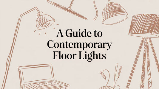 A Guide to Contemporary Floor Lights - The Gift Shop