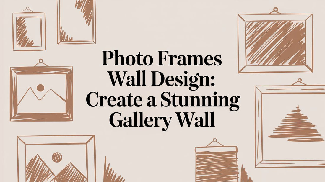 A Guide to Photo Frames Wall Design: Create Your Perfect Gallery Wall - The Gift Shop
