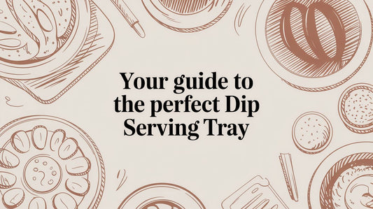 A Guide to the Perfect Dip Serving Tray - The Gift Shop