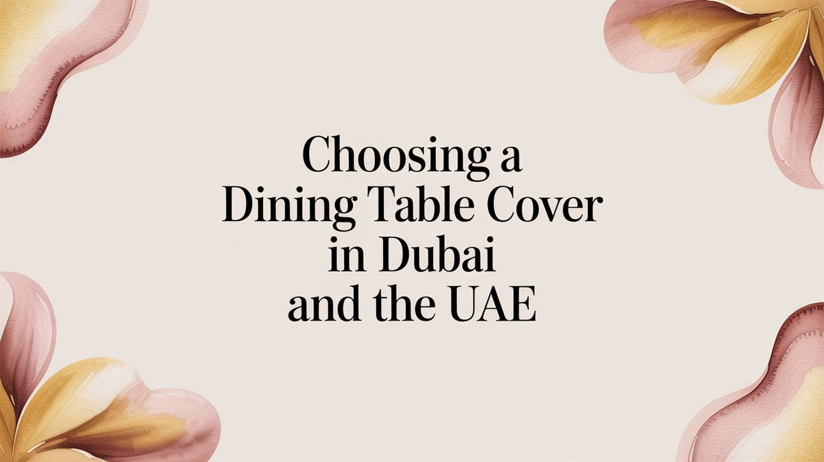 Artisan Dining Table Covers in Dubai: A Touch of Global Craft - The Gift Shop