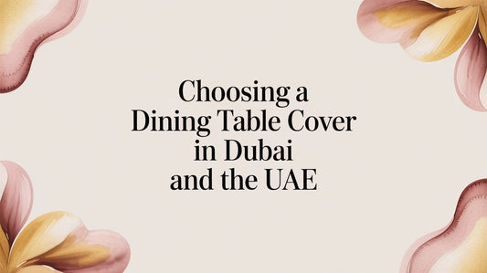 Artisan Dining Table Covers in Dubai: A Touch of Global Craft - The Gift Shop