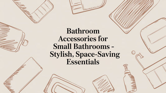 Bathroom Accessories for Small Bathrooms: A Guide to Calm, Curated Spaces - The Gift Shop