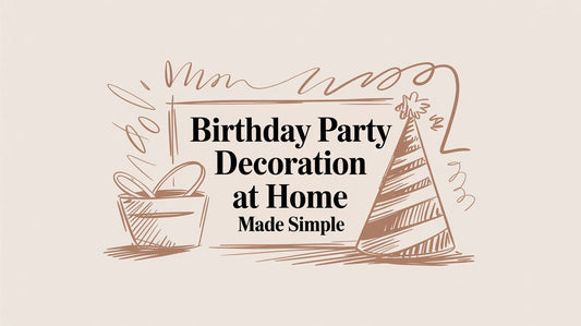 Birthday Party Decoration at Home Made Simple - The Gift Shop