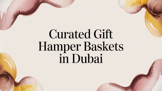 Gift Hamper Baskets Dubai: Curated Artisan Collections - The Gift Shop