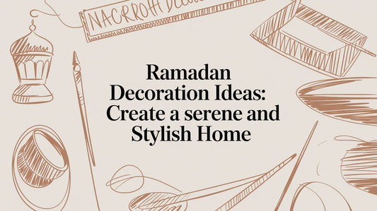 Ramadan Decoration Ideas: Create a Serene and Stylish Home - The Gift Shop