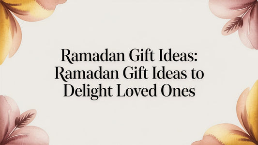 Thoughtful Ramadan Gift Ideas from Global Artisans - The Gift Shop