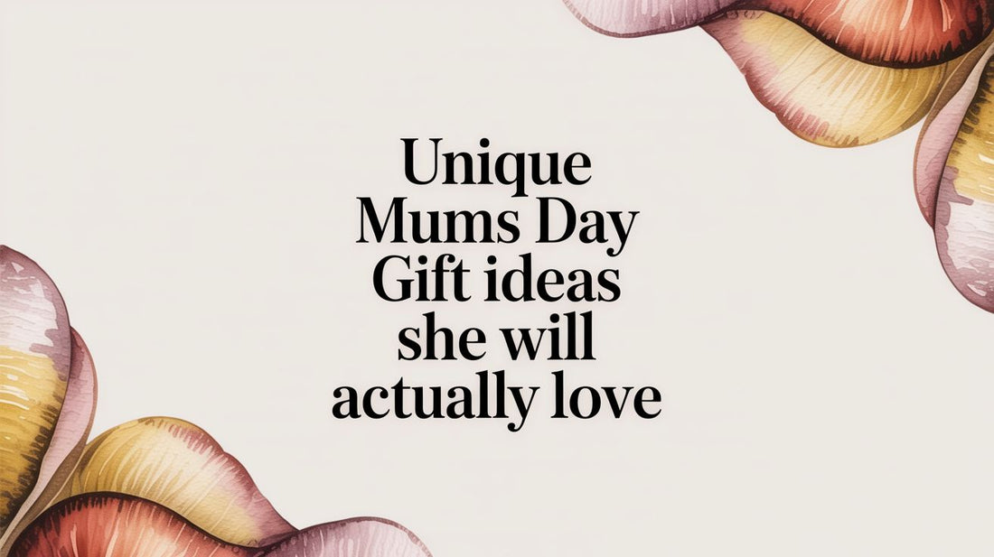 Unique Mums Day Gift Ideas She Will Actually Love - The Gift Shop