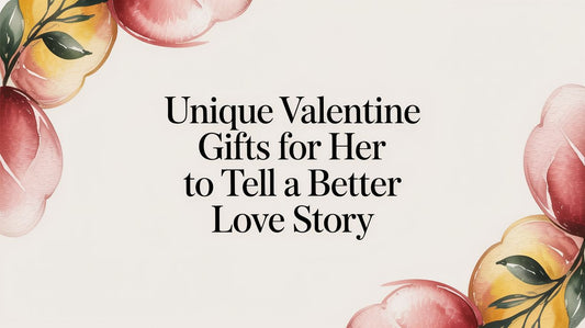 Unique Valentine Gifts For Her in Dubai To Tell A Better Love Story - The Gift Shop
