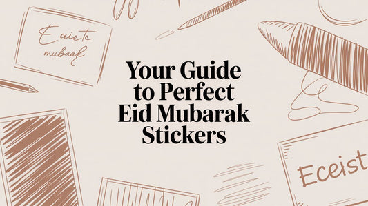 Your Guide to Perfect Eid Mubarak Stickers - The Gift Shop