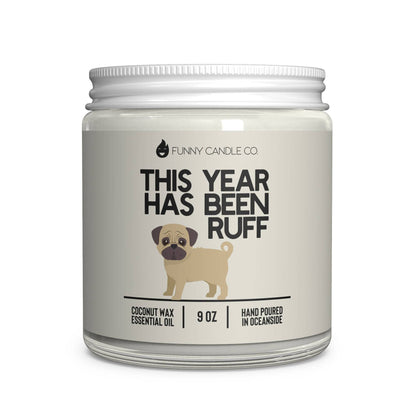 "It's Been a Ruff Year" Candle – A Light for Brighter Days Ahead - The Gift Shop