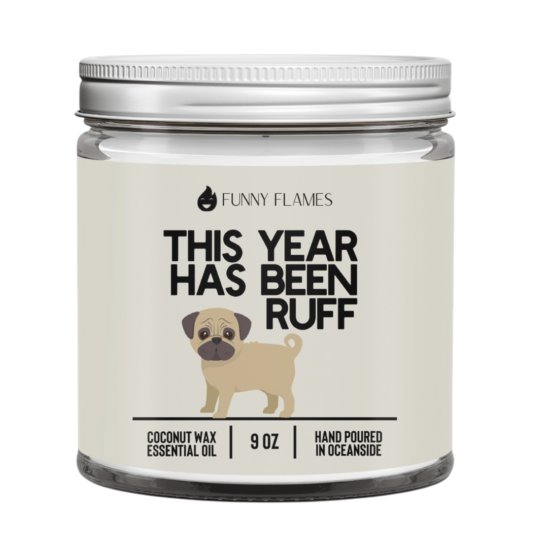 "It's Been a Ruff Year" Candle – A Light for Brighter Days Ahead - The Gift Shop